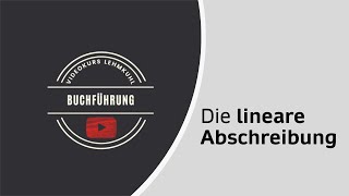 Fibu Folge 18 -  Die lineare Abschreibung