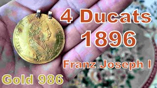 Австрия 4 дуката 1896 г. Франц-Иосиф I. Золото 986. /Austria 4 ducats 1896 Franz Joseph I. Gold 986.