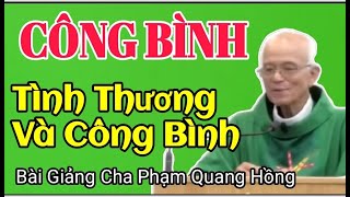 Tình Thương Và Công Bình,  Bài Giảng Cha Hồng