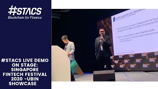 #STACS Live Demo On Stage @ Singapore FinTech Festival STACS-Ubin Showcase