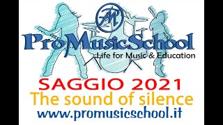 The sound of silence - Saggio ProMusicschool 2021