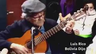 Luis Rico autor de “Coraje “ canta #Boliviadijono