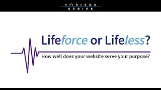 Black Sun Webinar | Lifeforce or Lifeless: How well Does Your Website Serve Your Purpose?