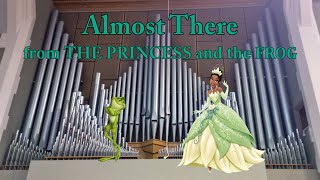 Almost There from The Princess and the Frog (Organ Cover)