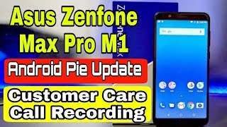 Asus Max Pro M1 Android 9.0 Pie Update, Call Recording | Asus Zenfone Max Pro M1 Latest Update |