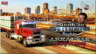 LIVE | American Truck Simulator - #133 "Arkansas" Early Access! 2/2