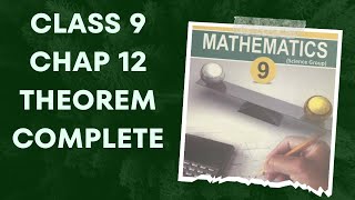 Class 9 Chapter 12 Theorem Complete