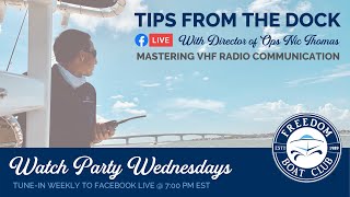 Freedom Social | Watch Party Wednesday | Tips from the Dock - Mastering VHF Radios