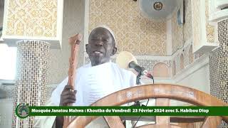 Mosquée Janatou Mahwa  Khoutba du Vendredi  23 Février 2024 avec S  Habibou Diop