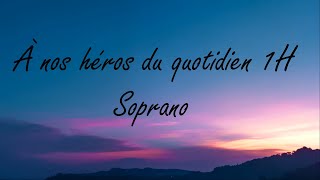 Soprano- À nos héros du quotidien 1H