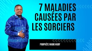 7 Maladies causées par les sorciers