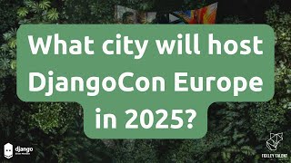 Where will DjangoCon Europe be held in 2025?