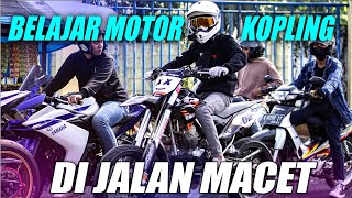 Cara Belajar motor kopling di jalan macet pake KLX 150