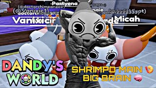 Shrimpo Main Big Brain |Dandy's World