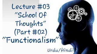 School Of Thoughts (Part #02) "Functionalism" Main ConcePts & EasY