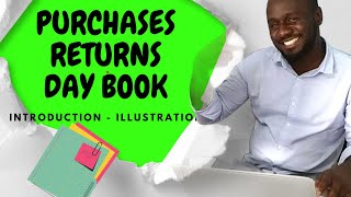 Recording Purchases returns | The Purchases Returns Day Book explained