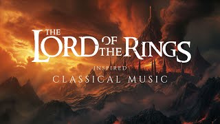 Lord Of The Rings Inspired Classical Music - Classical Songs from Middle-Earth