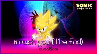 Sonic Frontiers - I'm With You (The End) - (audaCore 'Liquid DnB' Remix)