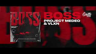 Project MEDEO & VLXN - BOSS