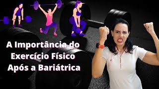 A Importância do Exercício Físico Após a Bariátrica | Levemente Bariátrica