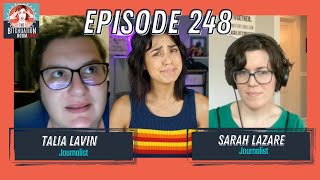 The Truth About Cats and Dogs with Talia Lavin & Sarah Lazare (Ep 248)