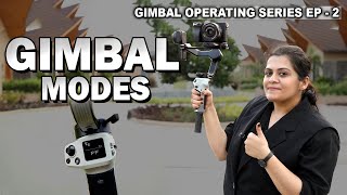 GIMBAL 6 Different MODES you can Try & Learn in Depth (Hindi) #gimbal #photographyeducators