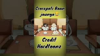 Crorepati Baan Jaunga😂 @Herohardy @Hardtoonz22 @NOTYOURTYPE #shorts #animation #notyourtype