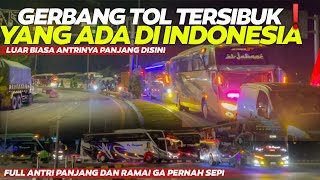 INILAH DIA ❗GERBANG TOL EXIT TERSIBUK YANG ADA DI INDONESIA❗RAMAI DAN SAMPAI ANTRI PANJANG