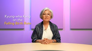 Kyung-wha Kang on the Falling Birth Rate