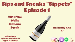 2019 The Walls Mahana Syrah: Sippets Episode 1