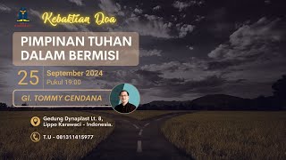 "PIMPINAN TUHAN DALAM BERMISI" (GI.Tommy Cendana) |  KD GKY Karawaci - Rabu, 25 September 2024