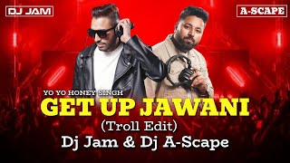 Get Up Jawani X Cute Volume 1 | Jam Troll Mix | Dj Jam & Dj A-Scape