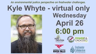 Kyle Whyte Freshwater Access and Protection