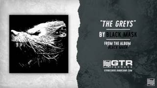 Black Mask - The Greys (GTR Records)