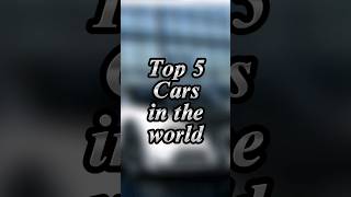 top 5 cars in the world 🌍 #shorts #youtubeshorts #knowledgebyfurqan