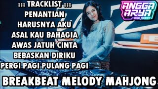 MIXTAPE BREAKBEAT MELODY MAHJONG | ARMADA - PENANTIAN DUGEM PARTY TERBARU 2024