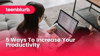 5 Ways To Increase Your Productivity