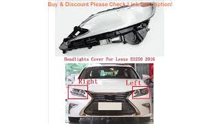 Slide Car front Headlight cover For Lexus ES250 2016 Headlamp Cover Glass Shell Lamp Headlight Tran