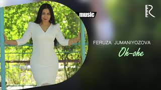 Feruza Jumaniyozova - Oh-ohe (Official music)