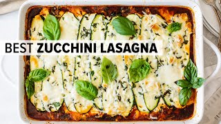 ZUCCHINI LASAGNA | the best zucchini lasagna recipe