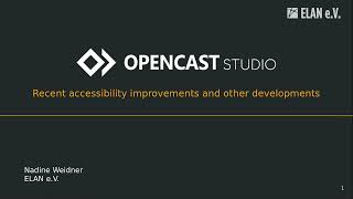 Opencast Studio: recent accessibility improvements and other developments