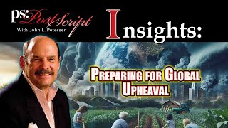 Post Script Insights: Preparing for Global Upheaval