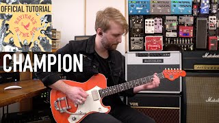 CHAMPION - OFFICIAL GUITAR TUTORIAL & PRESET // DAVID HISLOP [BETHEL MUSIC], DANTE BOWE