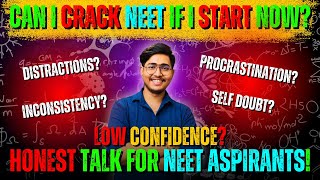 HONEST TALK #1 | CAN I CRACK NEET 2025 IF I START NOW!? ABHAY SHAH | NEET STRATEGY | MOTIVATION