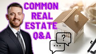 The Most Commonly Asked Real Estate Questions (and Their Answers)