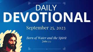 Daily Devotional Today - John 3:5 – September 25, 2023