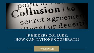 If Bidders Collude, How Can Nations Cooperate?