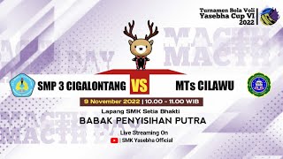 SMP 3 CIGALONTANG VS MTs CILAWU | PUTRA | YASEBHA CUP VI 2022 - BABAK PENYISIHAN