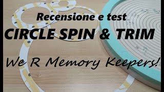 CIRCLE SPIN & TRIM - We r Memory Keepers! Apertura e test 💙