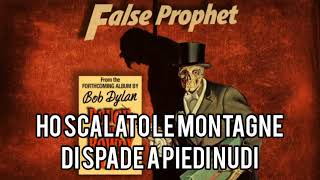 Bob Dylan - False Prophet (sottotitolato in italiano)